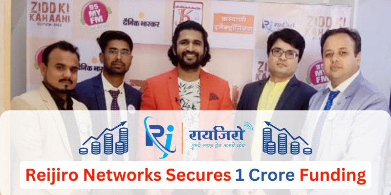 Reijiro Networks Secures 1 Crore Funding